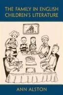 The Family in English Children's Literature (English, Ann Alston)