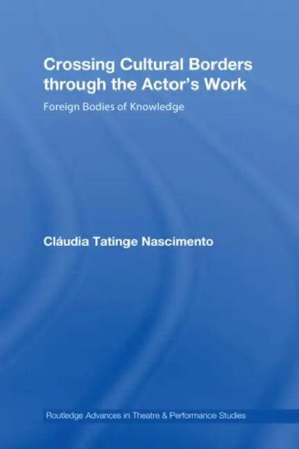 Crossing Cultural Borders Through the Actor's Work (English, Cláudia Tatinge Nascimento)