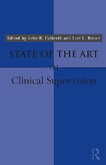 State of the Art in Clinical Supervision (English, John R. Culbreth | Lori L. Brown)
