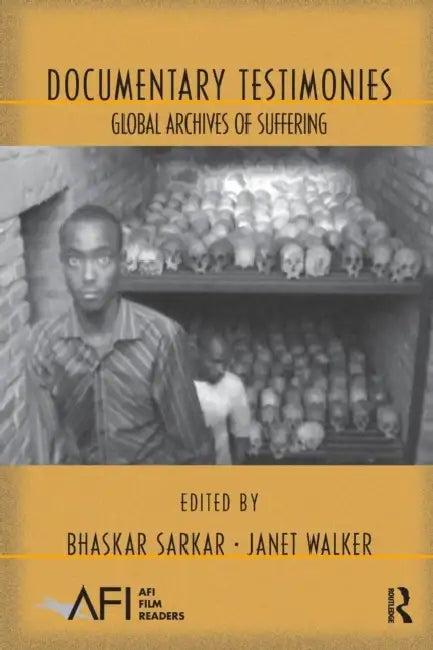Documentary Testimonies (English, Bhaskar Sarkar | Janet Walker)