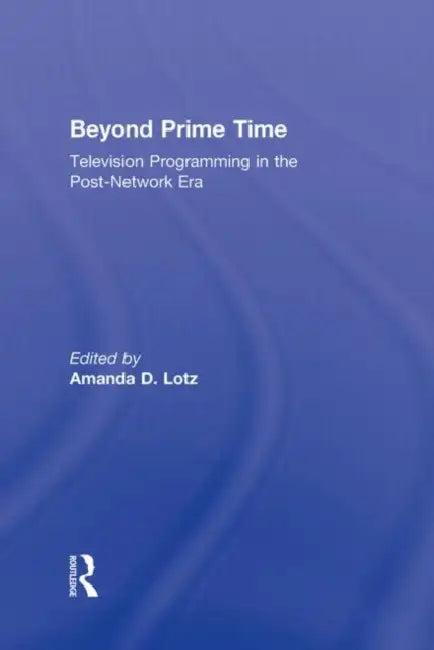 Beyond Prime Time (English, Amanda Lotz)