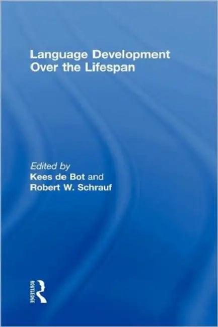 Language Development Over the Lifespan (English, Kees de Bot | Robert W. Schrauf)