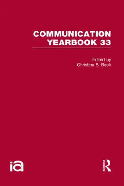 Communication Yearbook 33 (English, Christina S. Beck)