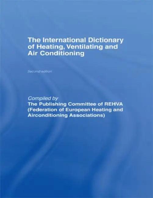 International Dictionary of Heating, Ventilating and Air Conditioning (English, Rehva)