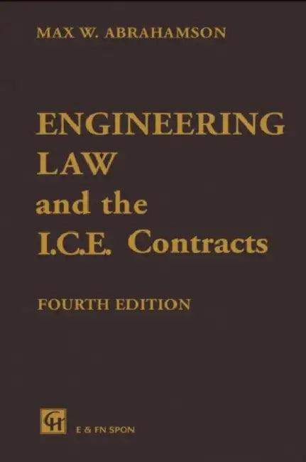 Engineering Law and the I.C.E. Contracts (English, M.W. Abrahamson)