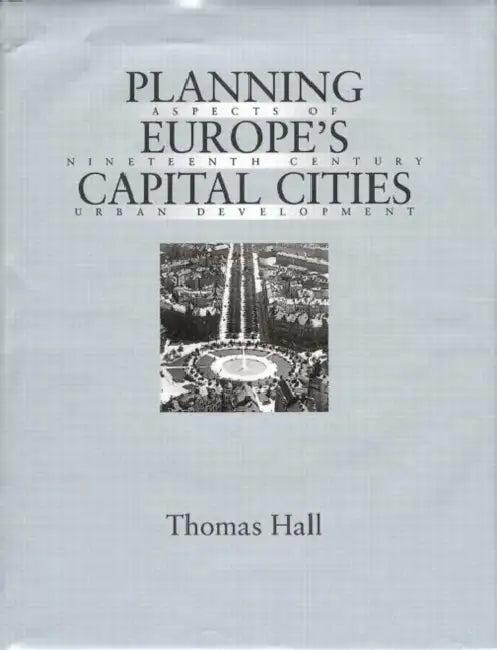 Planning Europe's Capital Cities (English, Thomas Hall)