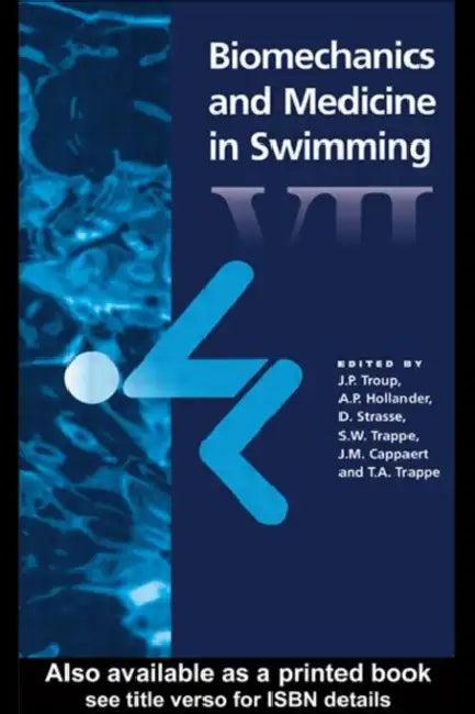 Biomechanics and Medicine in Swimming VII (English, A.P. Hollander)