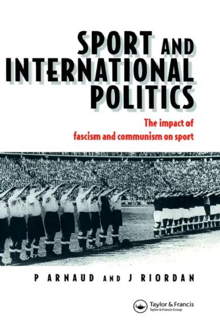 Sport and International Politics (English, Pierre Arnaud | Professor Jim Riordan)