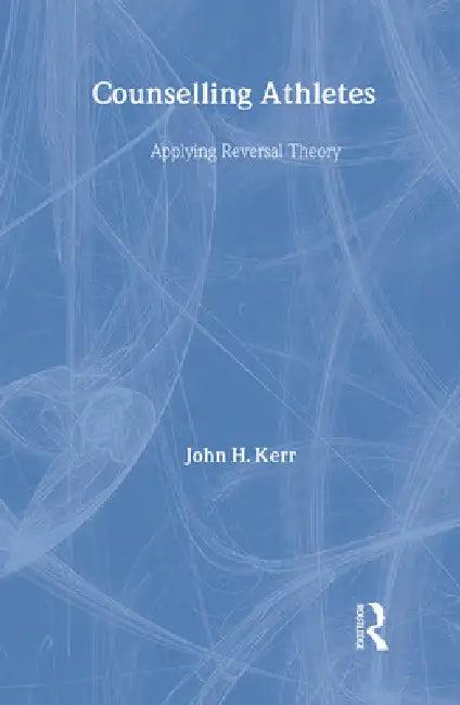 Counselling Athletes (English, John Kerr)