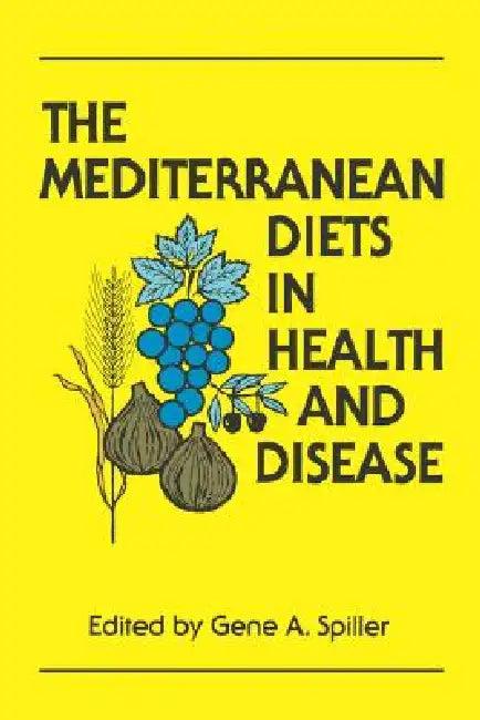 The Mediterranean Diets in Health and Disease (English, Gene Spiller | Gene Ed Spiller | Gene A. Spiller)