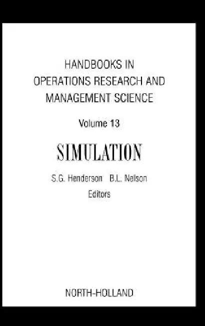 Handbooks in Operations Research and Management Science (English, Shane G. Henderson | Barry L. Nelson)