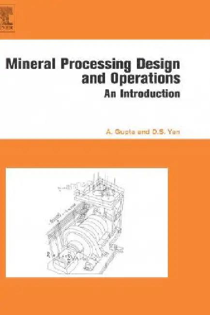 Mineral Processing Design and Operation (English, Ashok Gupta | Denis S. Yan)