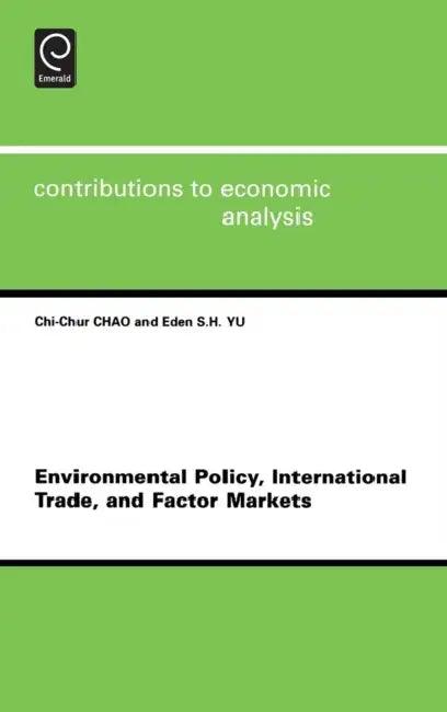 Environmental Policy, International Trade and Factor Markets (English, C. C. Chao | E. Siu-Hung Yu)