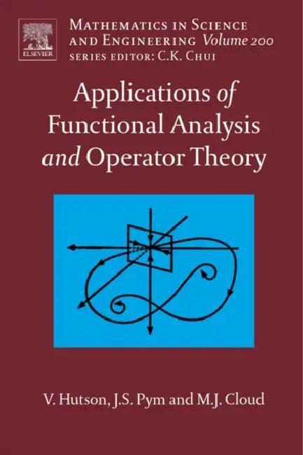 Applications of Functional Analysis and Operator Theory (English, V. Hutson | J. Pym | M. Cloud)