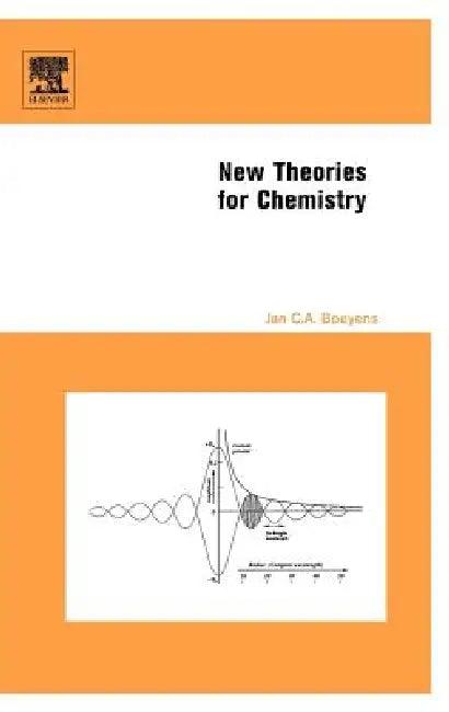 New Theories for Chemistry (English, Jan C. a. Boeyens)