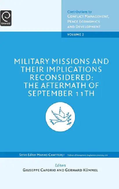 Military Missions and Their Implications Reconsidered (English, G. Kuemmel | Giuseppe Caforio | M. Chatterji)