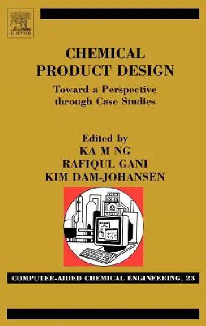 Chemical Product Design (English, Ka M. Ng | Rafiqul Gani | Kim Dam-Johansen)