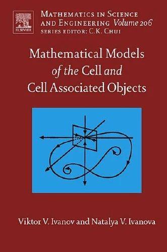 Mathematical Models of the Cell and Cell Associated Objects (English, Viktor V. Ivanov | Natalya V. Ivanova)