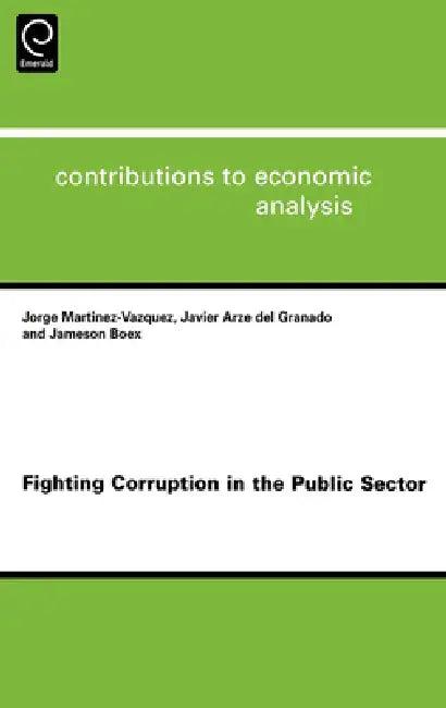 Fighting Corruption in the Public Sector (English, Jorge Martinez-Vazquez | Jameson Boex | Javier Arze del Granado)