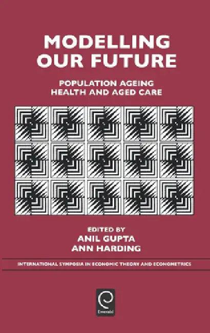 Modelling Our Future (English, Anil Gupta | Ann Harding)