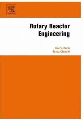 Rotary Reactor Engineering (English, Daizo Kunii | Tatsu Chisaki)