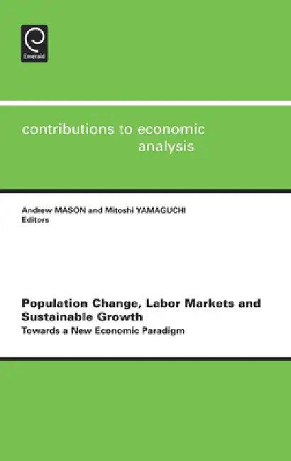 Population Change, Labor Markets and Sustainable Growth (English, Andrew Mason | Mitoshi Yamaguchi)