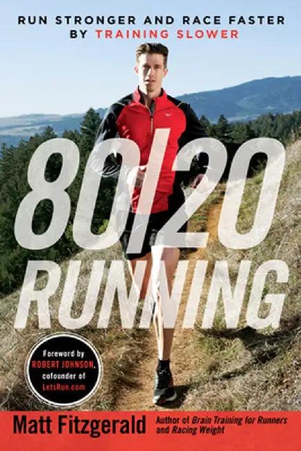 80/20 Running (English, Matt Fitzgerald)