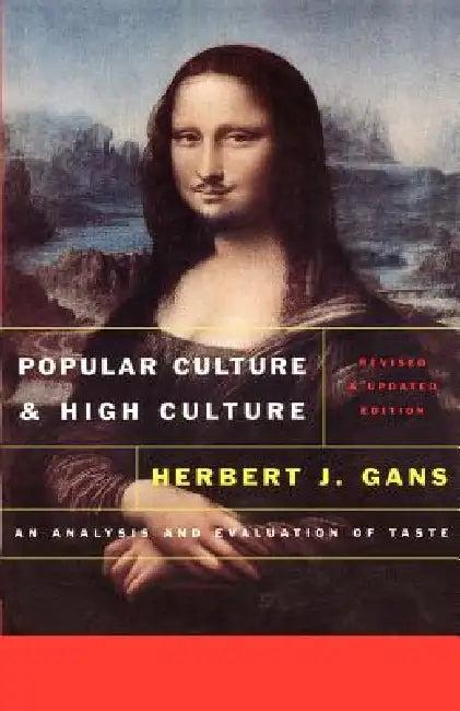 Popular Culture and High Culture (English, Herbert Gans)