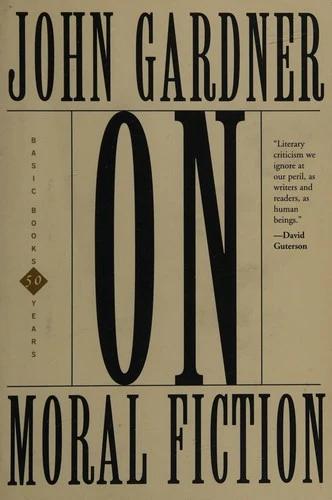 On Moral Fiction (English, John Gardner)