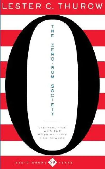 The Zero-Sum Society (English, Lester C. Thurow)