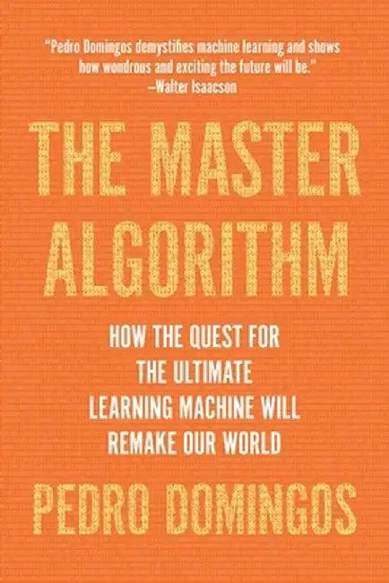 The Master Algorithm (English, Pedro Domingos)