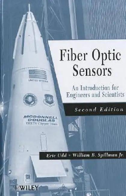 Fiber Optic Sensors 2e (English, Udd | Jr. Spillman)