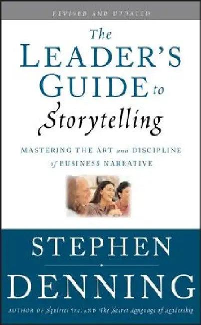 The Leader's Guide to Storytelling (English, Stephen Denning)