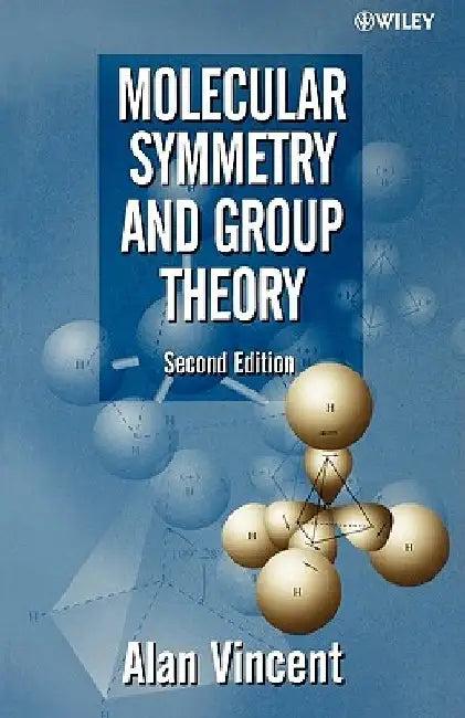 Molecular Symmetry and Group Theory (English, Alan Vincent)