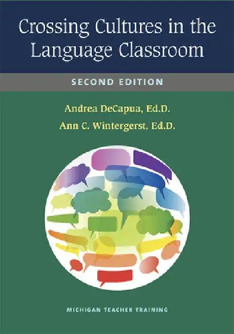 Crossing Cultures in the Language Classroom, Second Edition (English, Andrea Decapua | Ann C. Wintergerst)