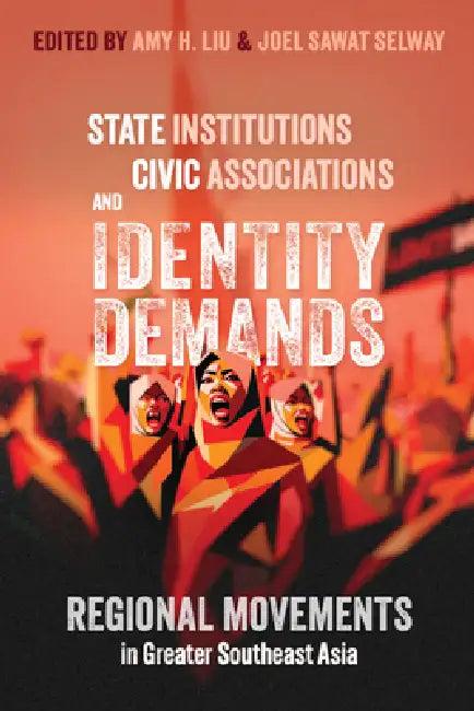 State Institutions, Civic Associations, and Identity Demands (English, Amy H. Liu | Joel Selway)