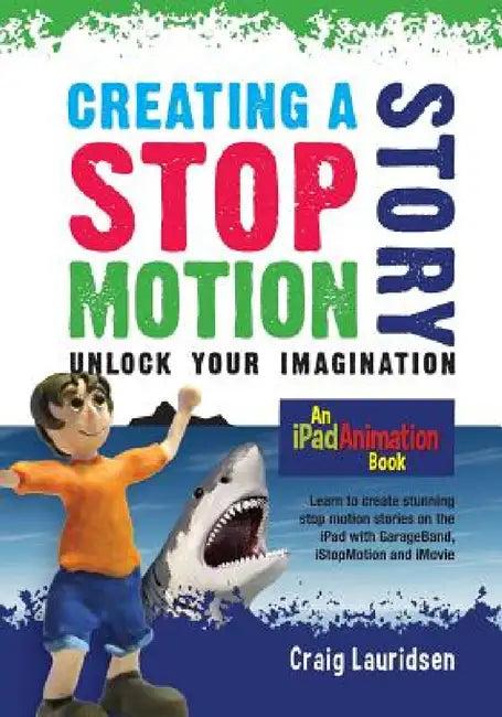 Creating a Stop Motion Story (English, Craig Lauridsen)