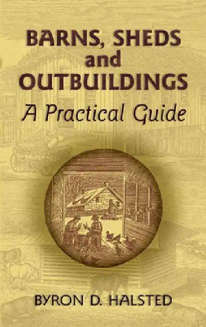 Barns, Sheds and Outbuildings (English, Byron D. Halsted)