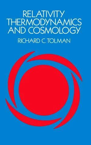 Relativity, Thermodynamics and Cosmology (English, Richard C. Tolman)