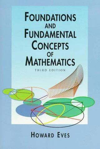Foundations and Fundamental Concepts of Mathematics (English, Howard Eves)