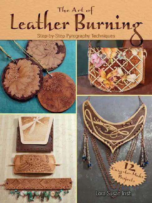 The Art of Leather Burning (English, Lora Susan Irish)