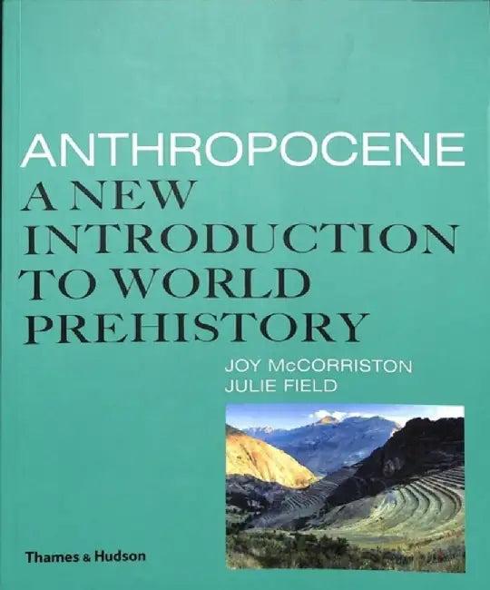 Anthropocene (English, Joy McCorriston)