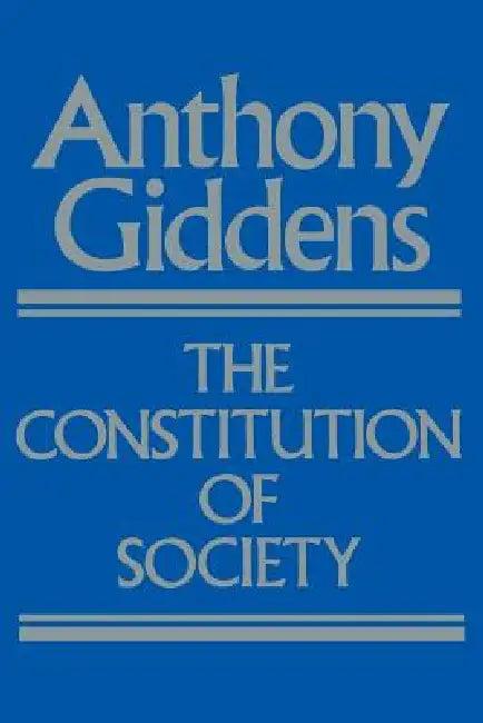 The Constitution of Society (English, Anthony Giddens)