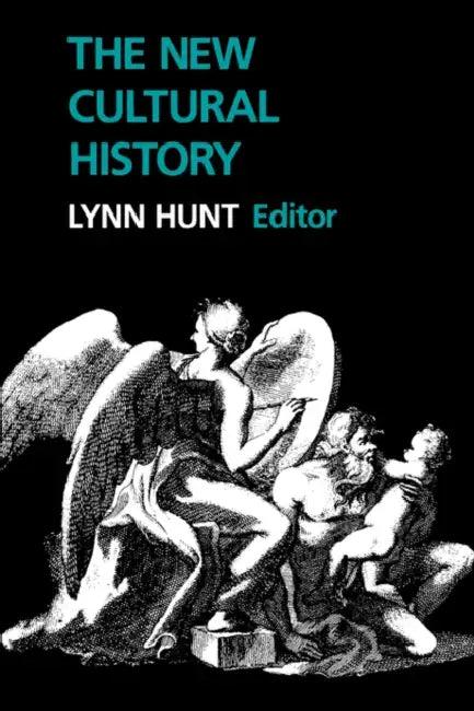 The New Cultural History (English, Lynn Hunt)