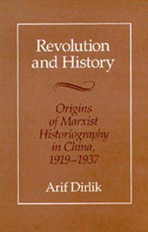 Revolution and History (English, Arif Dirlik)