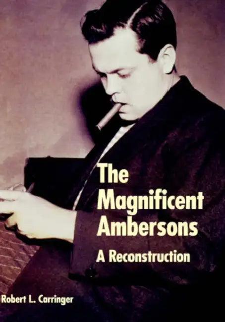 The Magnificent Ambersons (English, Robert L. Carringer)