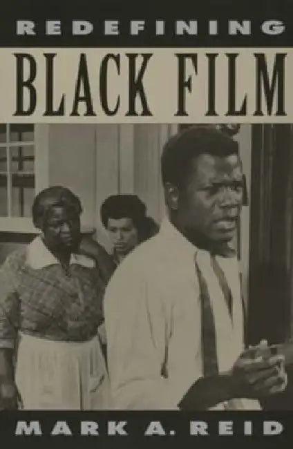 Redefining Black Film (English, Mark A. Reid)