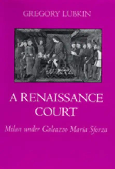 A Renaissance Court (English, Gregory Lubkin)