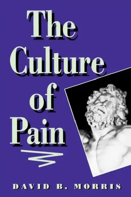 The Culture of Pain (English, David B. Morris)