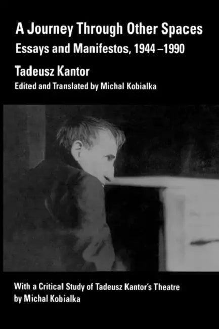 A Journey Through Other Spaces (English, Tadeusz Kantor | Michael Kobialka | Michael Kobialka)